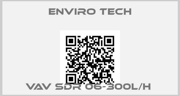 Enviro Tech-Vav sdr 06-300l/h 