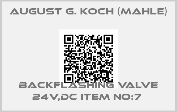 August G. Koch (Mahle)-BACKFLASHING VALVE 24V,DC ITEM NO:7 