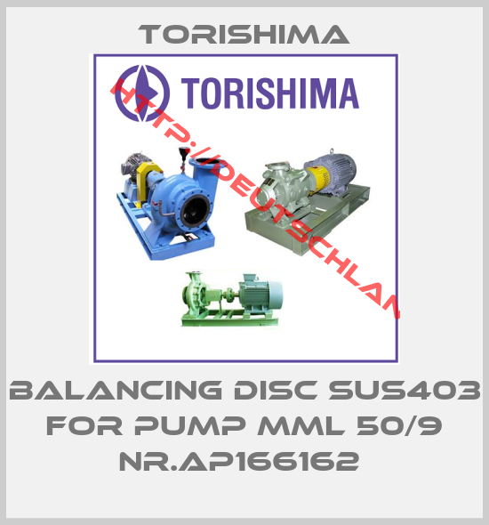 Torishima-BALANCING DISC SUS403 FOR PUMP MML 50/9 NR.AP166162 