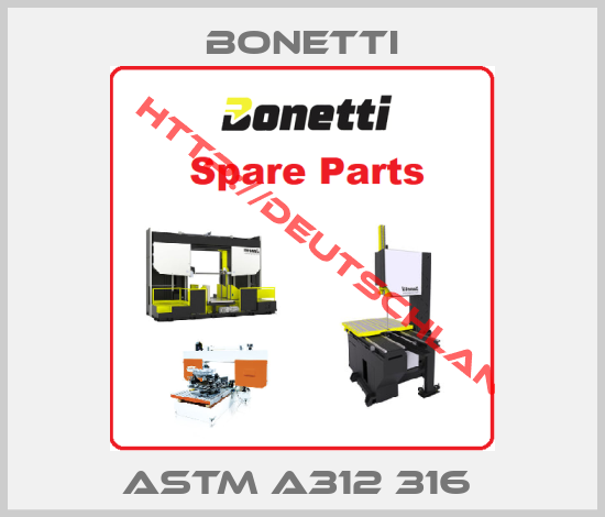 Bonetti-ASTM A312 316 