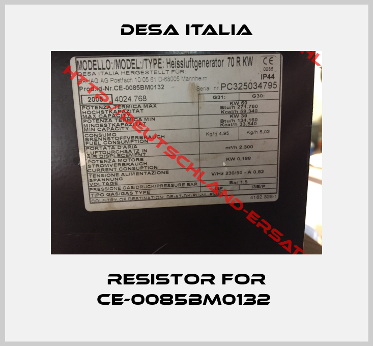 Desa Italia-Resistor for CE-0085BM0132 