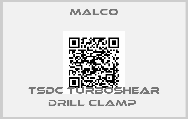 Malco-TSDC TurboShear Drill Clamp 