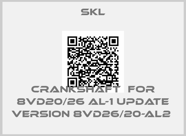 SKL-crankshaft  for 8VD20/26 AL-1 update version 8VD26/20-AL2 