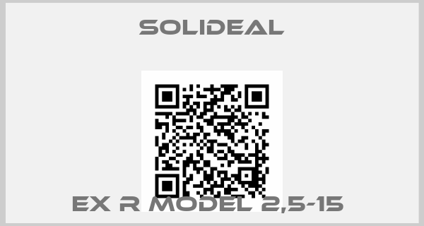 Solideal-EX R MODEL 2,5-15 