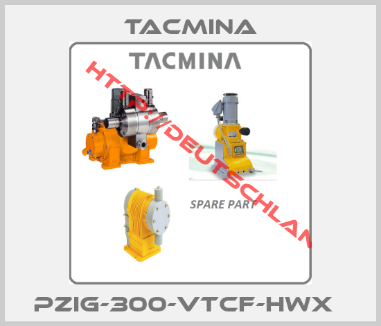 Tacmina-PZIG-300-VTCF-HWX  