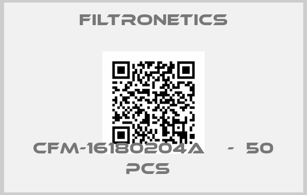 Filtronetics-CFM-16180204A    -  50 pcs  