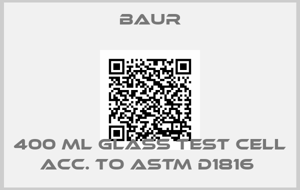 Baur-400 ml glass test cell acc. to ASTM D1816 