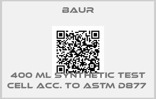 Baur-400 ml synthetic test cell acc. to ASTM D877 