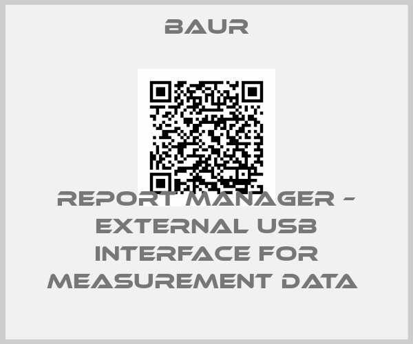 Baur-Report Manager – external USB interface for measurement data 