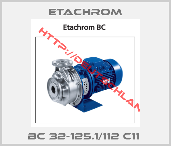 Etachrom-BC 32-125.1/112 C11 