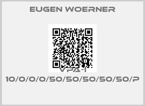 Eugen Woerner-VPA-I 10/0/0/0/50/50/50/50/50/P 