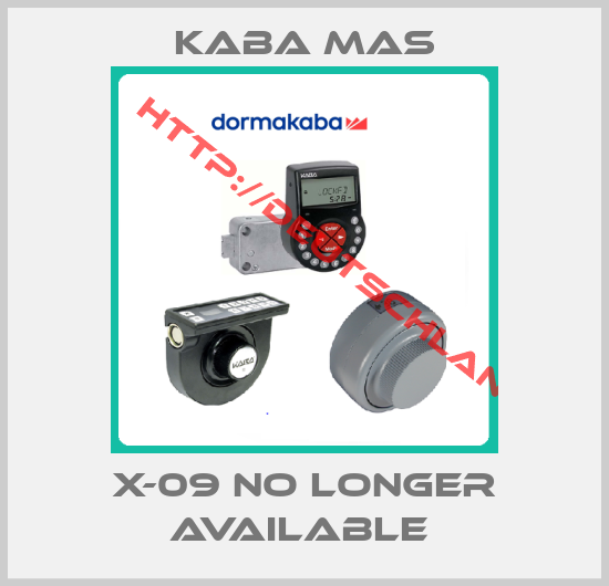 Kaba Mas-X-09 no longer available 