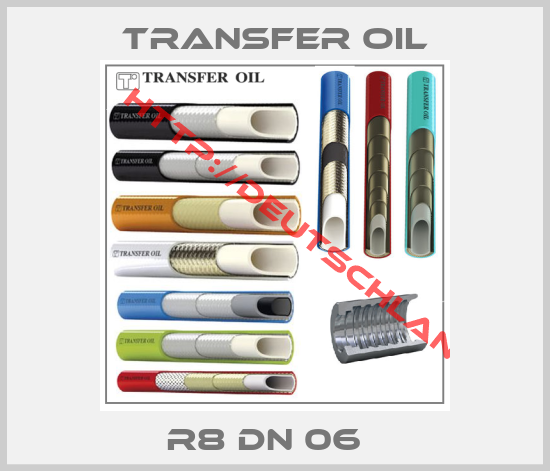 Transfer oil-R8 DN 06  