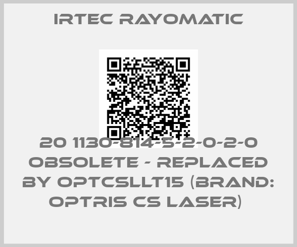 IRTEC RAYOMATIC-20 1130-814-5-2-0-2-0 OBSOLETE - REPLACED BY OPTCSLLT15 (brand: optris CS laser) 