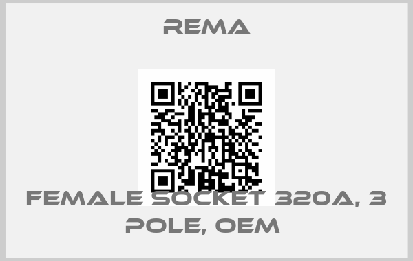 Rema-Female socket 320A, 3 Pole, oem 
