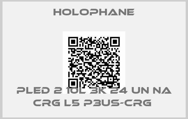 Holophane-PLED 2 10L 3K 24 UN NA CRG L5 P3US-CRG 