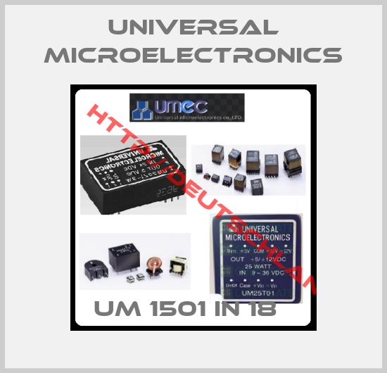 Universal Microelectronics- UM 1501 IN 18  