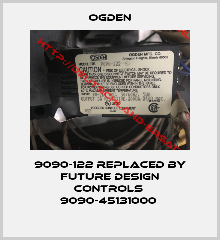 OGDEN-9090-122 replaced by Future Design Controls  9090-45131000 