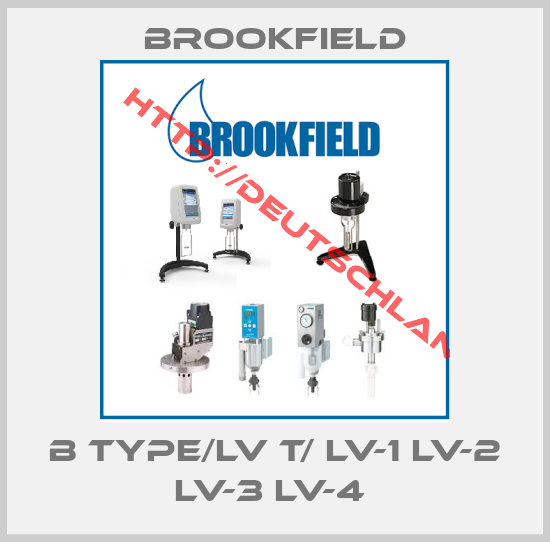 Brookfield-B type/LV T/ LV-1 LV-2 LV-3 LV-4 