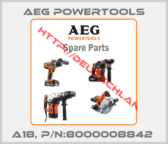 AEG Powertools-A18, P/N:8000008842 