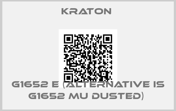 KRATON -G1652 E (alternative is G1652 MU Dusted) 
