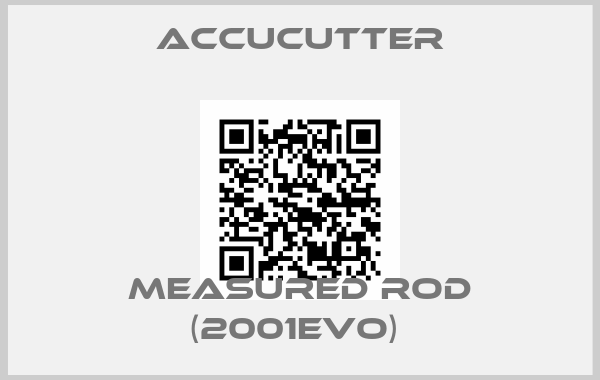 ACCUCUTTER-Measured Rod (2001EVO) 