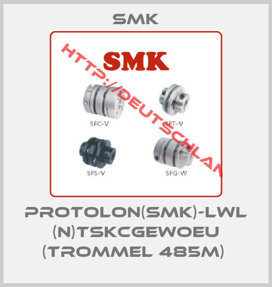 SMK-PROTOLON(SMK)-LWL (N)TSKCGEWOEU (Trommel 485M) 
