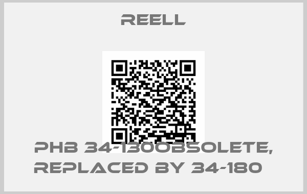 REELL-PHB 34-130obsolete, replaced by 34-180  