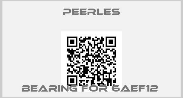 Peerles-BEARING FOR 6AEF12 