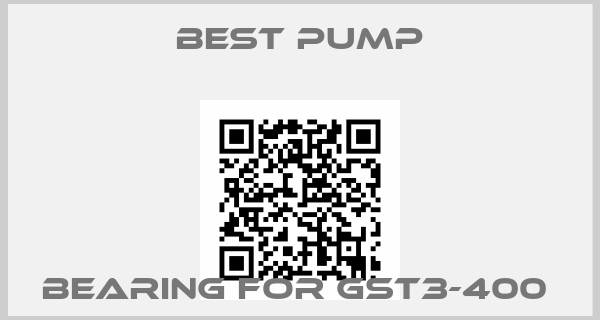Best Pump-BEARING FOR GST3-400 
