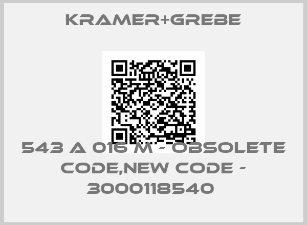 KRAMER+GREBE-543 A 016 M - obsolete code,new code - 3000118540 
