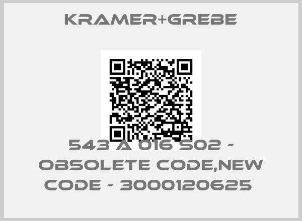KRAMER+GREBE-543 A 016 S02 - obsolete code,new code - 3000120625 