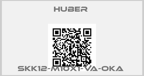 HUBER -SKK12-M10x1-VA-OKA 