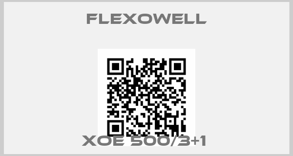 Flexowell-XOE 500/3+1 