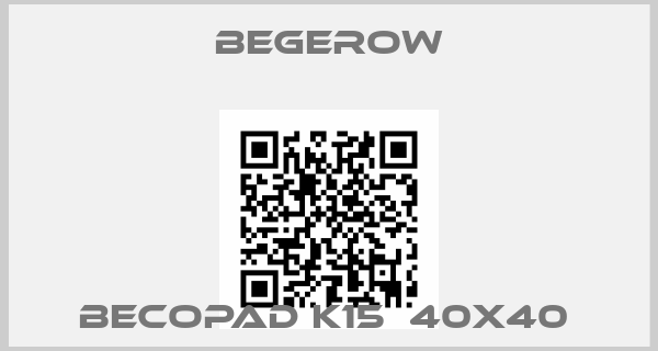 Begerow-BECOPAD K15  40X40 