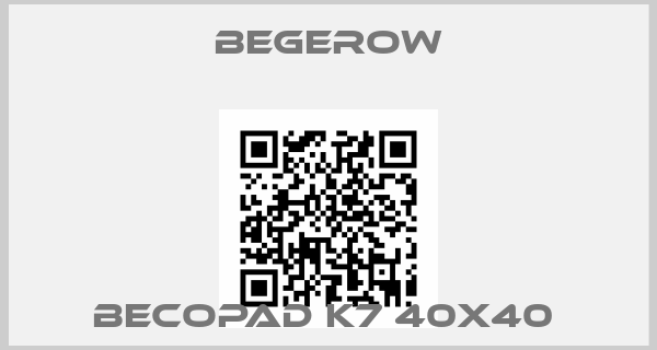 Begerow-BECOPAD K7 40X40 