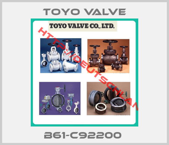 Toyo Valve-B61-C92200 