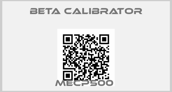 BETA CALIBRATOR-MECP500 