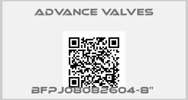 Advance Valves-BFPJ08082604-8" 