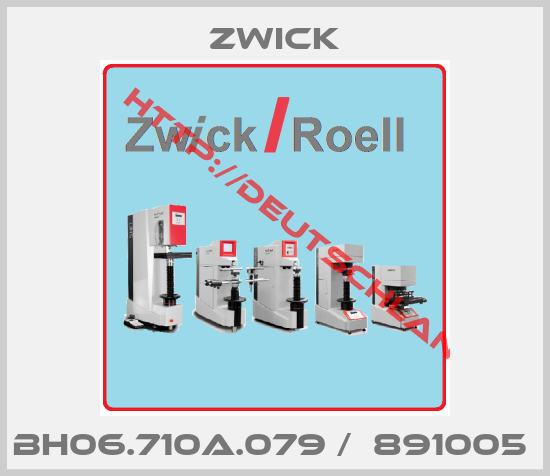 Zwick-BH06.710A.079 /  891005 