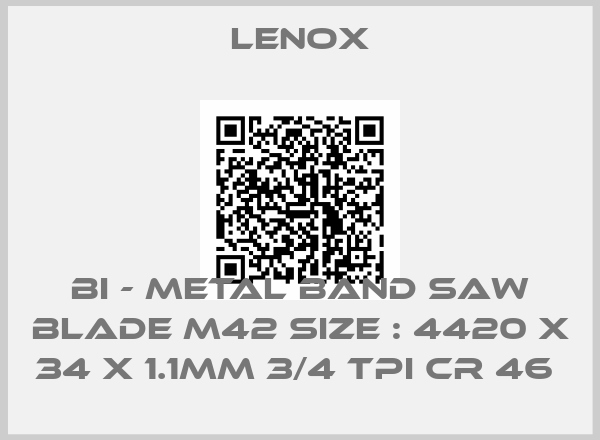 Lenox-BI - METAL BAND SAW BLADE M42 SIZE : 4420 X 34 X 1.1MM 3/4 TPI CR 46 