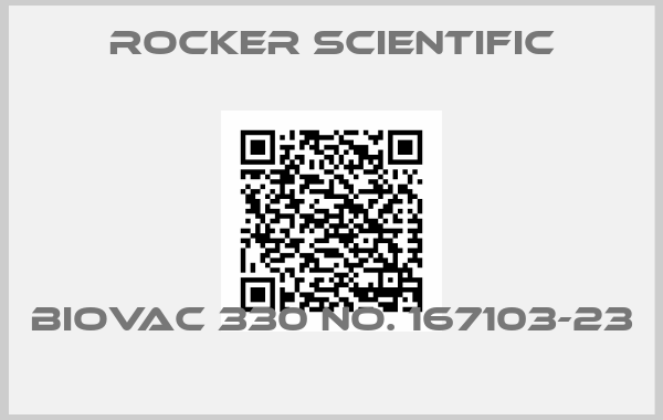 Rocker Scientific-BIOVAC 330 NO. 167103-23 