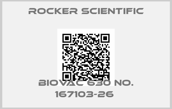 Rocker Scientific-BIOVAC 630 NO. 167103-26 