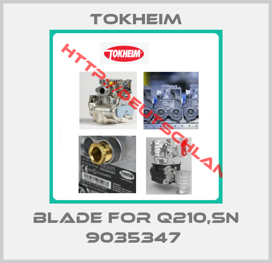 Tokheim-BLADE FOR Q210,SN 9035347 