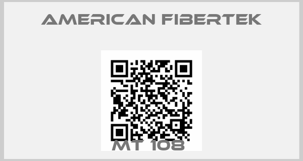 American Fibertek-MT 108 