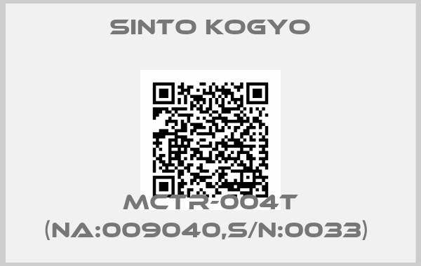 Sinto Kogyo-MCTR-004T (NA:009040,S/N:0033) 