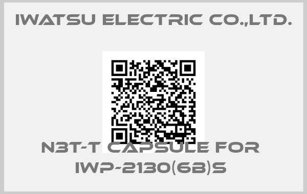 IWATSU ELECTRIC CO.,LTD.-N3T-T CAPSULE FOR  IWP-2130(6B)S 