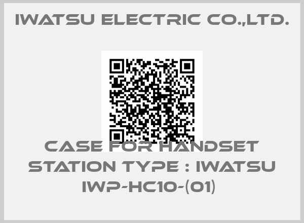 IWATSU ELECTRIC CO.,LTD.-CASE FOR HANDSET STATION TYPE : IWATSU IWP-HC10-(01) 