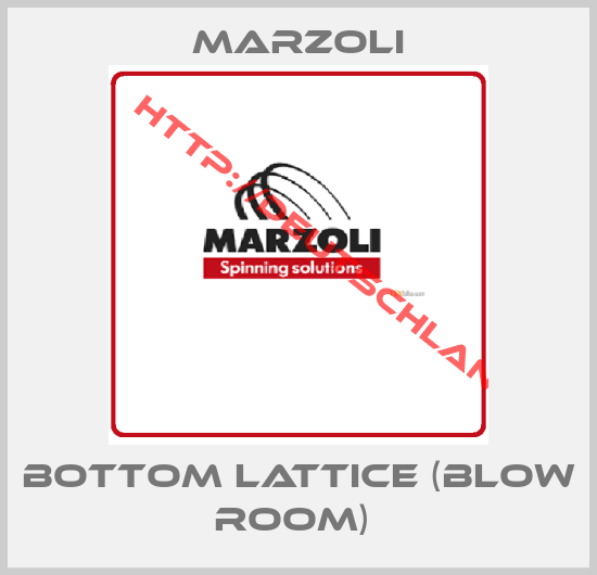 Marzoli-BOTTOM LATTICE (BLOW ROOM) 