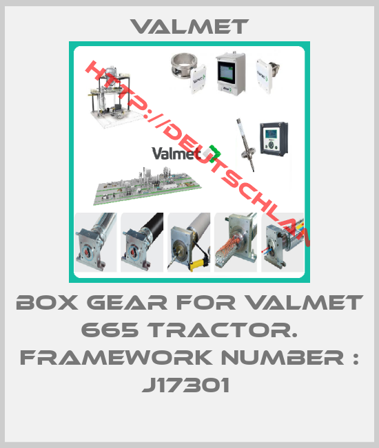 Valmet-BOX GEAR FOR VALMET 665 TRACTOR. FRAMEWORK NUMBER : J17301 